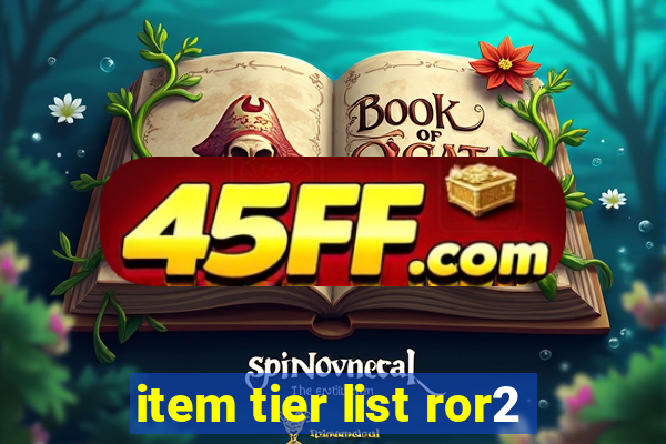 item tier list ror2